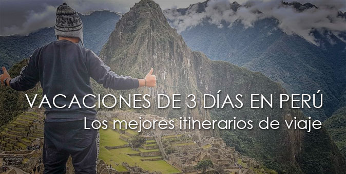 Viajes de Vacaciones de 3 días a Machu Picchu y Perú