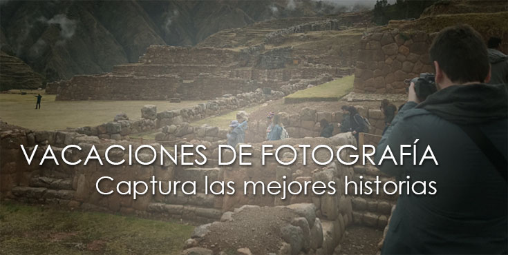 Vacaciones de Fotografía en Machu Picchu, Cusco y el Valle Sagrado