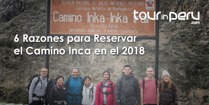 Las 6 razones para reservar el Camino Inca en el 2018