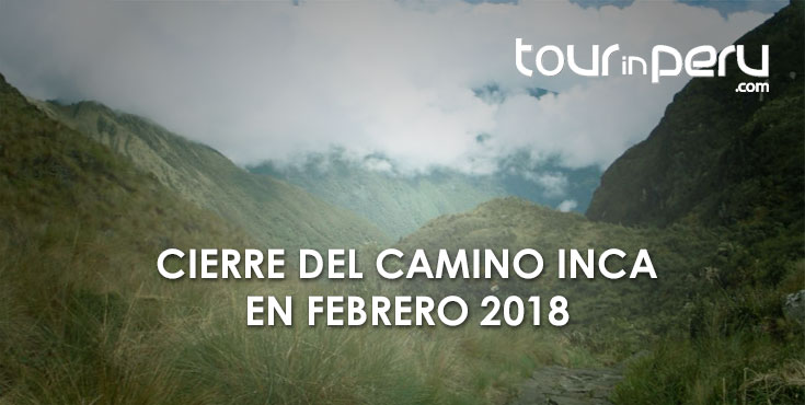 El Camino Inca estará cerrado en Febrero del 2018 por mantenimiento