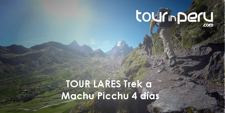 TOUR LARES Trek a Machu Picchu 4 días