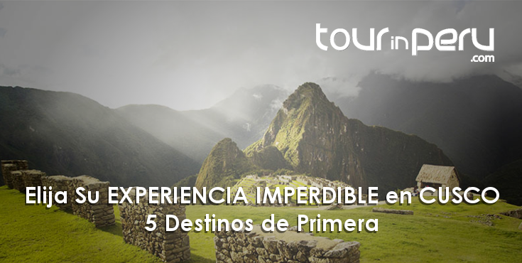 EXPERIENCIA IMPERDIBLE en CUSCO – Elija una o más para su próximo viaje