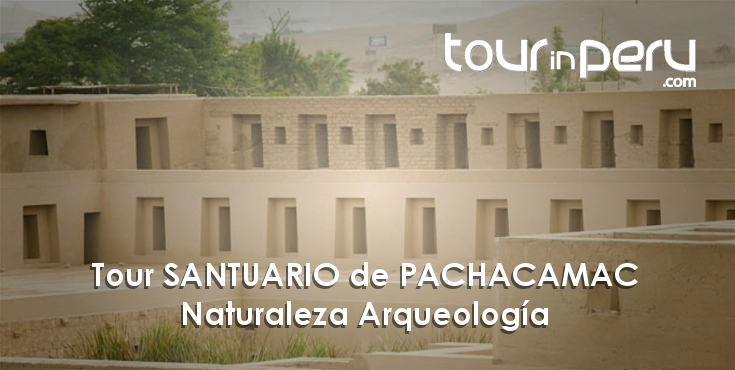 TOUR al santuario de PACHACAMAC en LIMA – Una experiencia diferente