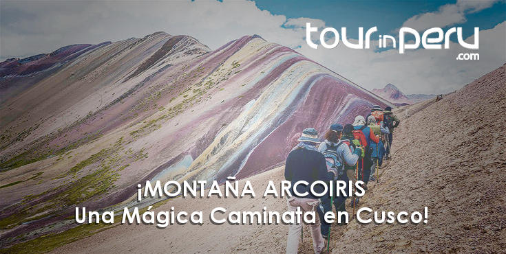 TOUR MONTAÑA ARCOIRIS – SIENTE el desafío y emoción de caminar los Andes