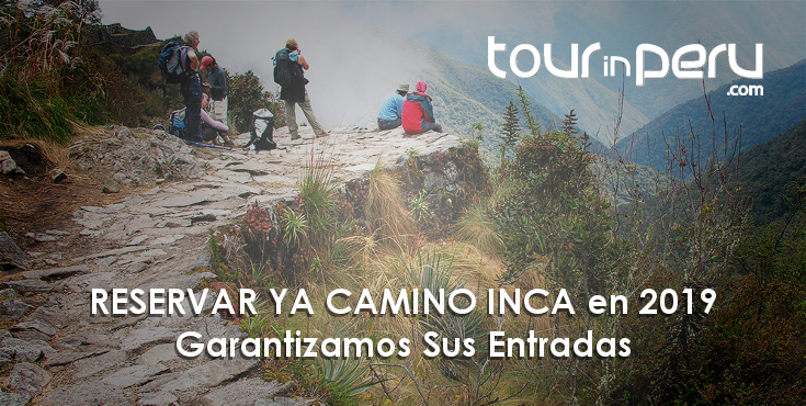 RESERVAR YA para el CAMINO INCA en 2019 – Le garantizamos las entradas