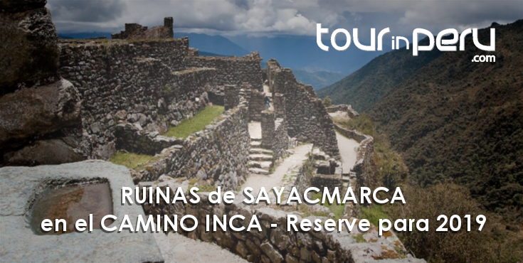 SAYACMARCA – Joya del CAMINO INCA – Reserve desde ya para el 2019