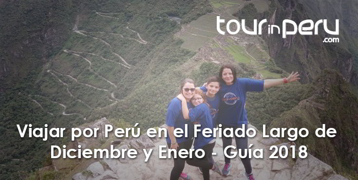 ¡Aproveche el FERIADO LARGO de DICIEMBRE para VIAJAR por el PERÚ!