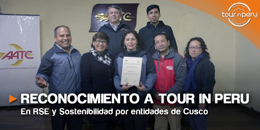 TOUR IN PERU PREMIADA EN RSE Y SOSTENIBILIDAD – Por entidades de Cusco