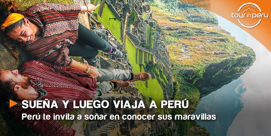 Sueño, luego viajo… a Perú