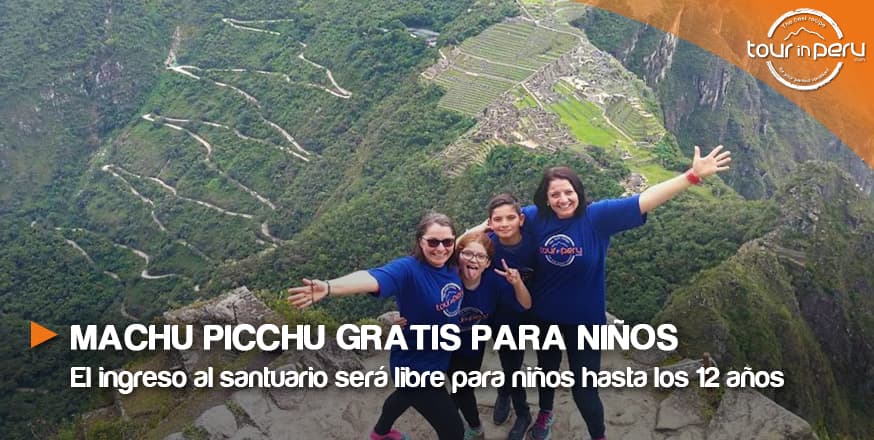 Machu Picchu con entrada gratuita a menores de 12 años