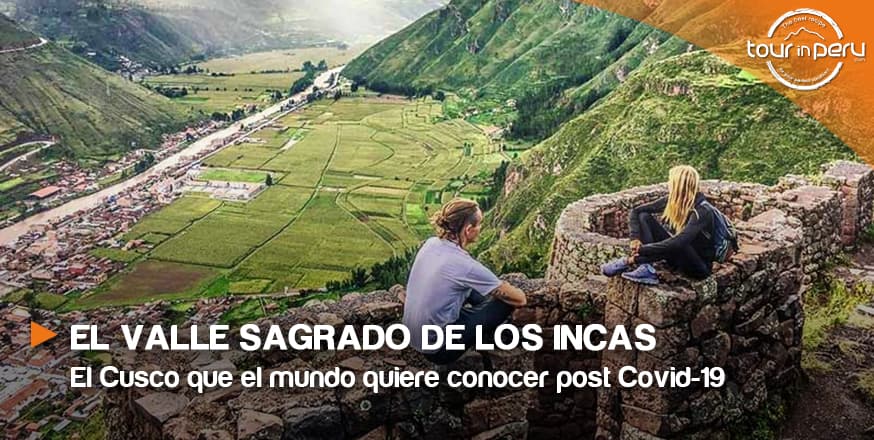 El Cusco que el mundo quiere conocer post covid19: Valle Sagrado