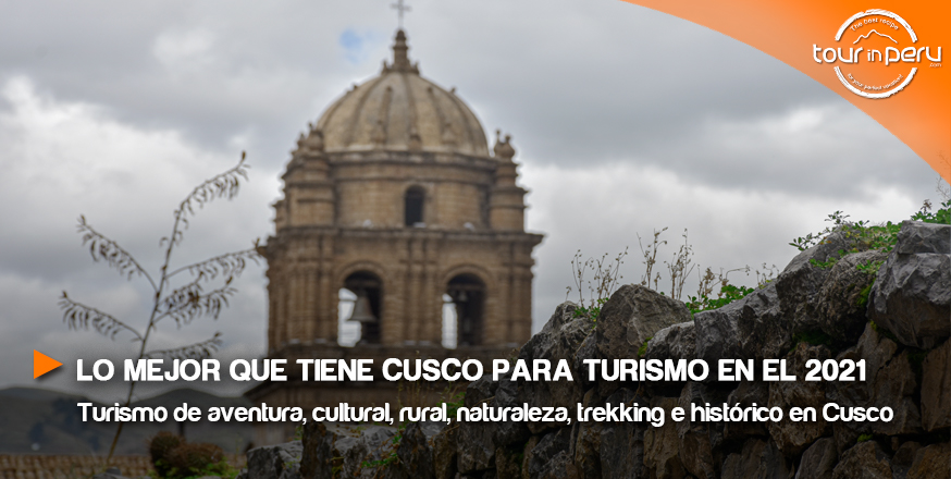 Descubre los tipos de turismo que puedes hacer en Cusco 2021
