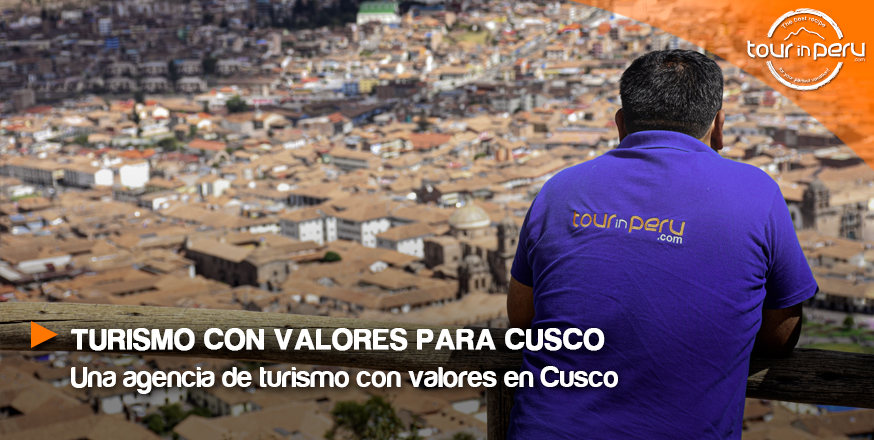 Una agencia de turismo con valores para Cusco